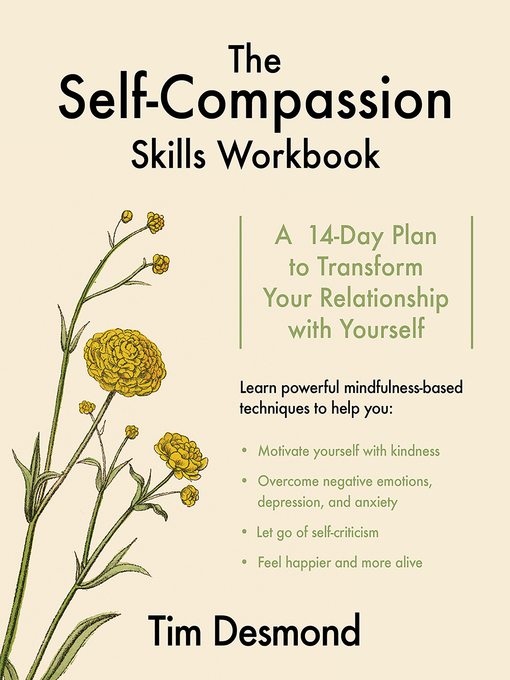 Title details for The Self-Compassion Skills Workbook by Tim Desmond - Available